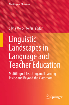 Linguistic Landscapes in Language and Teacher Education