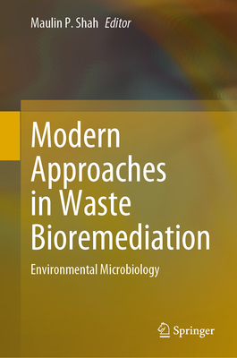 Modern Approaches in Waste Bioremediation