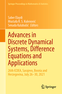 Advances in Discrete Dynamical Systems, Difference Equations and Applications