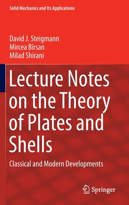 Lecture Notes on the Theory of Plates and Shells