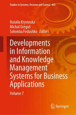 Developments in Information and Knowledge Management Systems for Business Applications