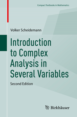 Introduction to Complex Analysis in Several Variables