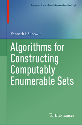 Algorithms for Constructing Computably Enumerable Sets