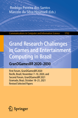 Grand Research Challenges in Games and Entertainment Computing in Brazil - GranDGamesBR 2020-2030