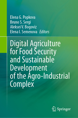 Digital Agriculture for Food Security and Sustainable Development of the Agro-Industrial Complex