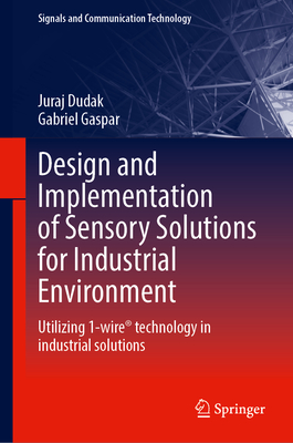 Design and Implementation of Sensory Solutions for Industrial Environment