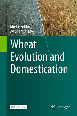 Wheat Evolution and Domestication