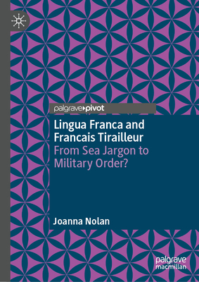 Lingua Franca and Francais Tirailleur