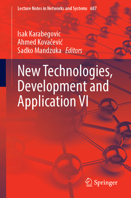 New Technologies, Development and Application VI