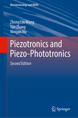 Piezotronics and Piezo-Phototronics