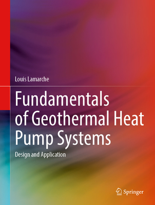 Fundamentals of Geothermal Heat Pump Systems