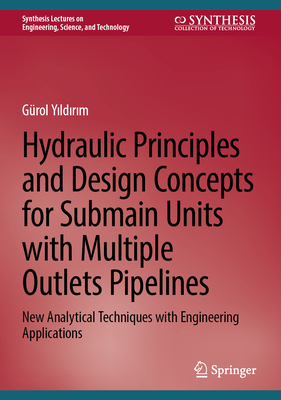 Hydraulic Principles and Design Concepts for Submain Units with Multiple Outlet Pipelines