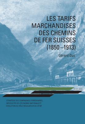 Les tarifs marchandises des chemins de fer suisses (1850-1913)