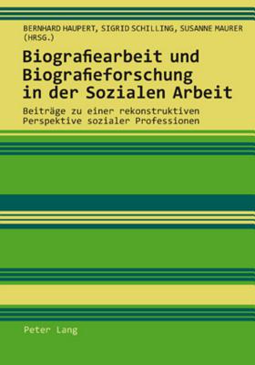 Biografiearbeit Und Biografieforschung in Der Sozialen Arbeit