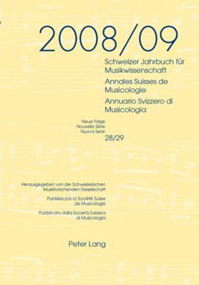 Schweizer Jahrbuch fuer Musikwissenschaft- Annales Suisses de Musicologie- Annuario Svizzero di Musicologia