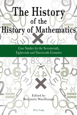 The History of the History of Mathematics