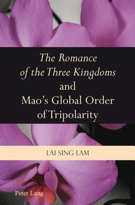 "The Romance of the Three Kingdoms" and Mao's Global Order of Tripolarity