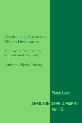 Decolonizing Africa and African Development