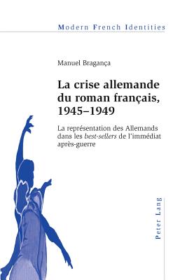 La crise allemande du roman francais, 1945-1949