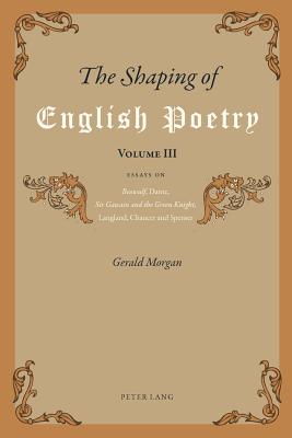 The Shaping of English Poetry- Volume III