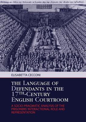 The Language of Defendants in the 17 th -Century English Courtroom