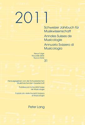 Schweizer Jahrbuch fuer Musikwissenschaft- Annales Suisses de Musicologie- Annuario Svizzero di Musicologia