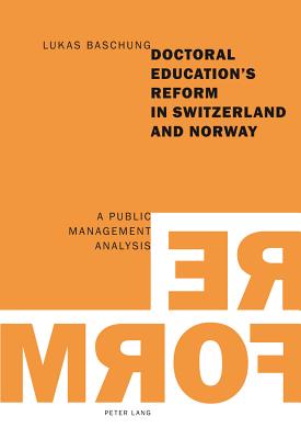 Doctoral Education's Reform in Switzerland and Norway