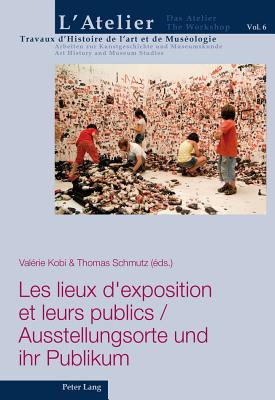 Les Lieux D'exposition Et Leurs Publics =