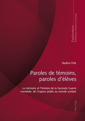 Paroles de Temoins, Paroles d'Eleves