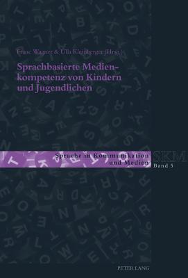 Sprachbasierte Medienkompetenz Von Kindern Und Jugendlichen