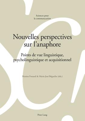 Nouvelles perspectives sur l'anaphore