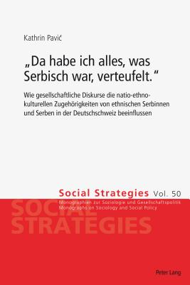 "Da Habe Ich Alles, Was Serbisch War, Verteufelt."