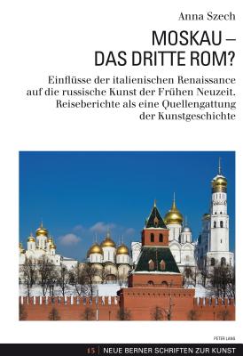 Moskau - Das Dritte Rom?