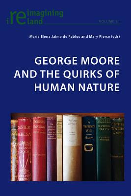 George Moore and the Quirks of Human Nature