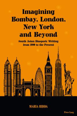 Imagining Bombay, London, New York and Beyond