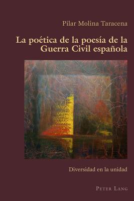 La Poetica de la Poesia de la Guerra Civil Espanola