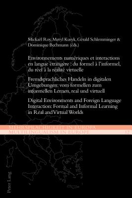 Environnements numeriques et interactions en langue etrangere : du formel a l'informel, du reel a la realite virtuelle