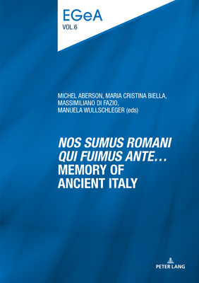 "Nos sumus Romani qui fuimus ante..." Memory of ancient Italy