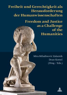 Freiheit und Gerechtigkeit als Herausforderung der Humanwissenschaften