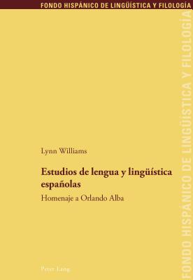 Estudios de lengua y lingueistica espanolas