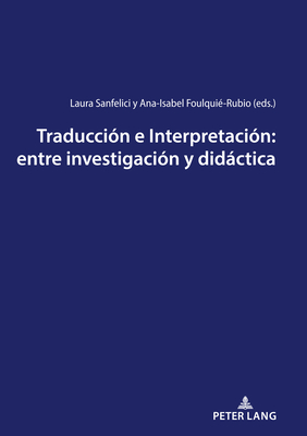 Traduccion e Interpretacion: entre investigacion y didactica