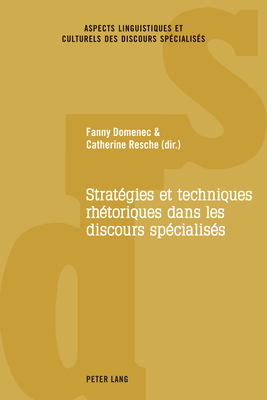 Strategies et techniques rhetoriques dans les discours specialises