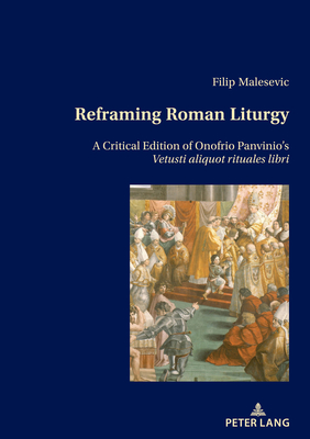 Reframing Roman Liturgy