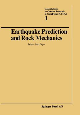 Earthquake Prediction and Rock Mechanics