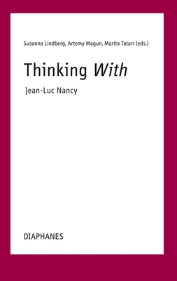 Thinking With-Jean-Luc Nancy