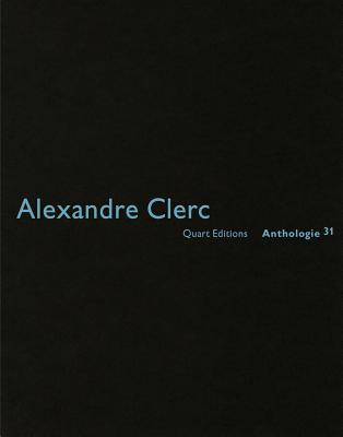 Alexandre Clerc: Anthologies 30