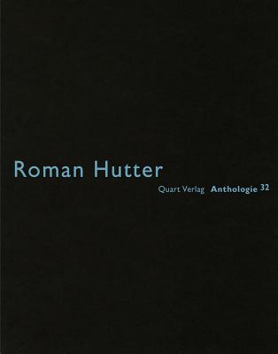 Roman Hutter: Anthologie 32