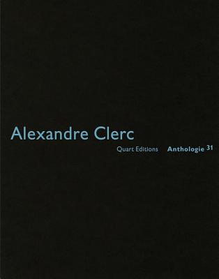 Alexandre Clerc: Anthologies 31