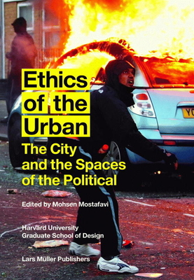 Ethics of the Urban: The City and the Spaces of the Political