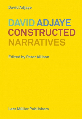 David Adjaye: Constructed Narratives